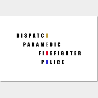 Hero, first responder, dispatch, police, fire, firefighter, paramedic Posters and Art